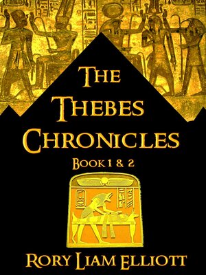 cover image of The Thebes Chronicles--Two Novels in Ancient Egypt (Book 1 & 2 Bundle)